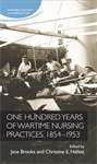 Book cover of One hundred years of wartime nursing practices, 1854–1953 (Nursing History and Humanities)