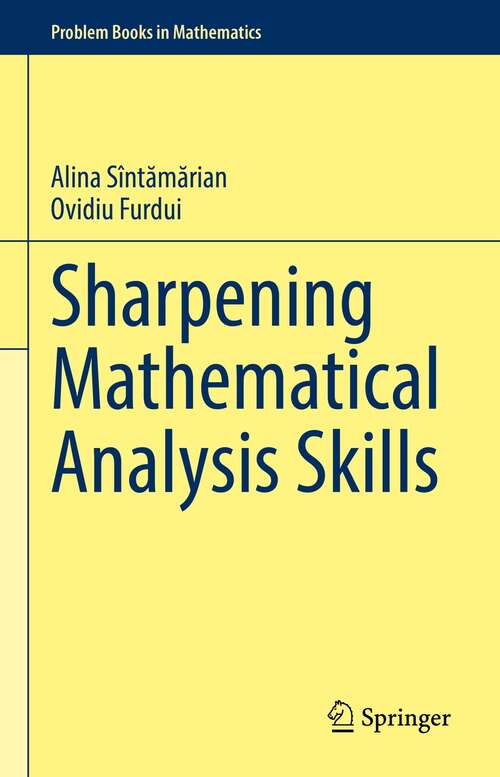 Book cover of Sharpening Mathematical Analysis Skills (1st ed. 2021) (Problem Books in Mathematics)