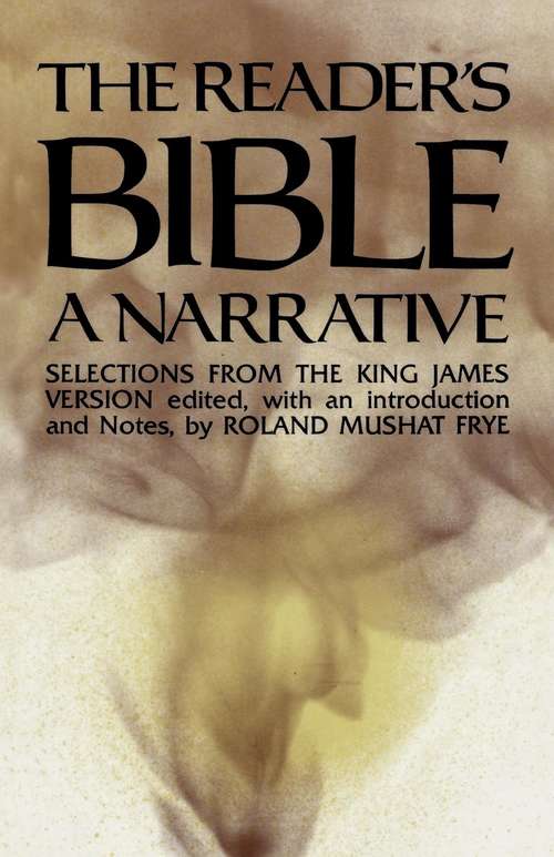 Book cover of The Reader's Bible, A Narrative: Selections from the King James Version