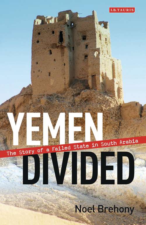 Book cover of Yemen Divided: The Story of a Failed State in South Arabia