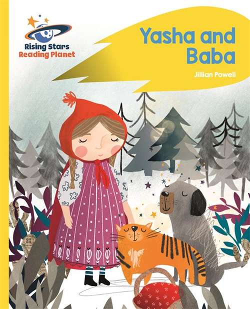 Book cover of Reading Planet - Yasha and Baba - Yellow: Rocket Phonics (Rising Stars Reading Planet (PDF))