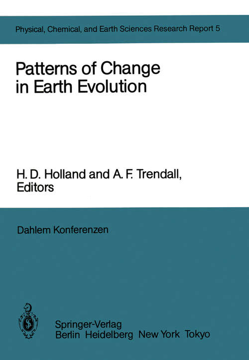 Book cover of Patterns of Change in Earth Evolution: Report of the Dahlem Workshop on Patterns of Change in Earth Evolution Berlin 1983, May 1–6 (1984) (Dahlem Workshop Report #5)