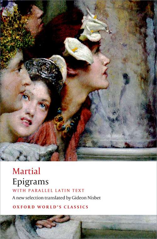 Book cover of Epigrams: With parallel Latin text (Oxford World's Classics)