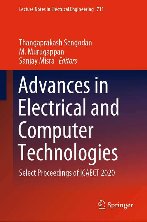 Book cover of Advances in Electrical and Computer Technologies: Select Proceedings of ICAECT 2020 (1st ed. 2021) (Lecture Notes in Electrical Engineering #711)