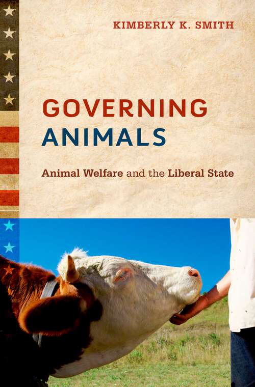 Book cover of Governing Animals: Animal Welfare and the Liberal State