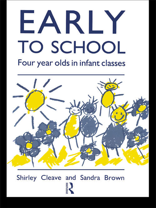 Book cover of Early to School: Four Year Olds In Infant Classes