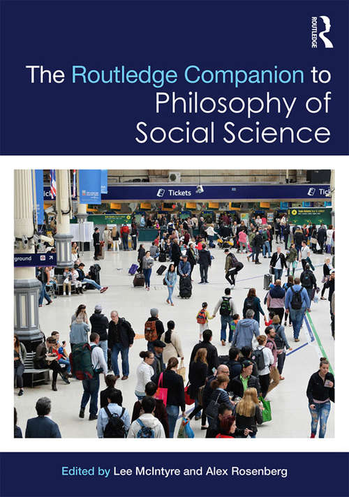 Book cover of The Routledge Companion to Philosophy of Social Science (Routledge Philosophy Companions)