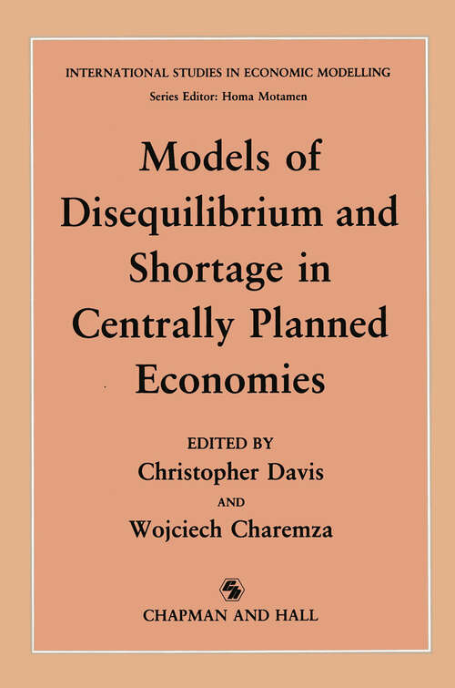 Book cover of Models of Disequilibrium and Shortage in Centrally Planned Economies (1989) (International Studies in Economic Modelling)