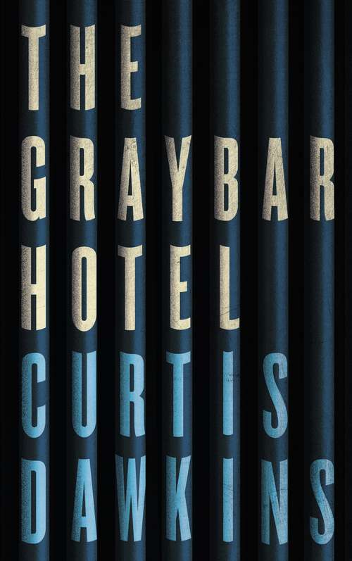 Book cover of The Graybar Hotel