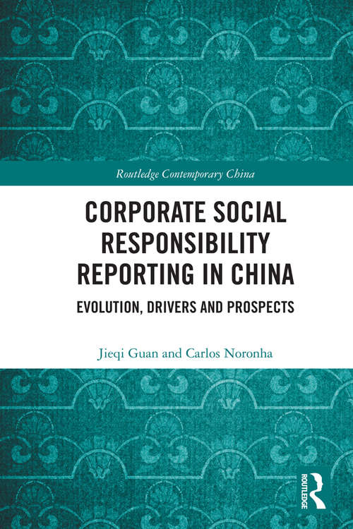 Book cover of Corporate Social Responsibility Reporting in China: Evolution, Drivers and Prospects (Routledge Contemporary China Series)