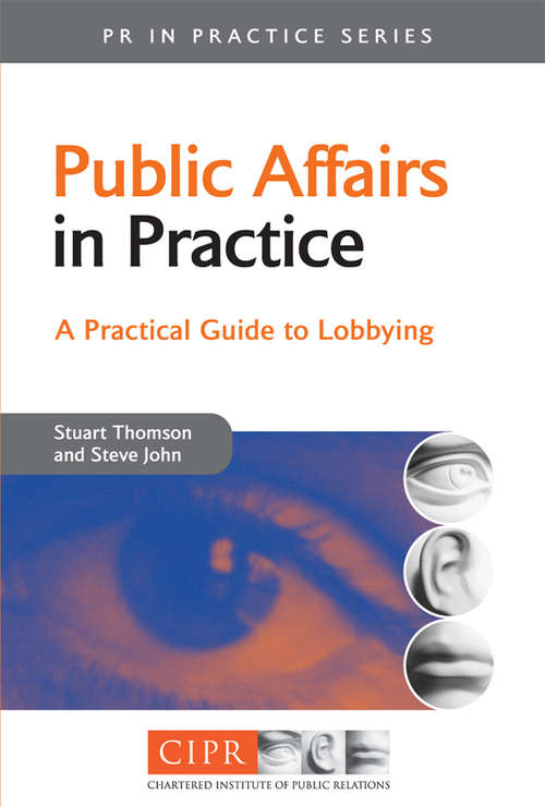 Book cover of Public Affairs in Practice: A Practical Guide to Lobbying (PR In Practice)