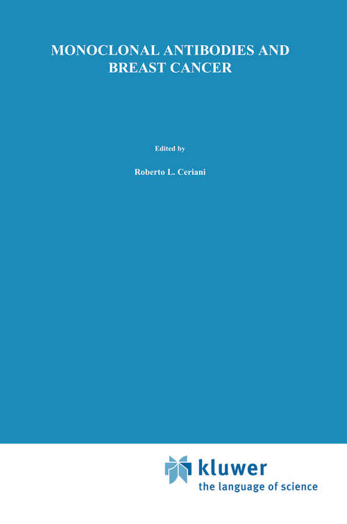 Book cover of Monoclonal Antibodies and Breast Cancer: Proceedings of the International Workshop on Monoclonal Antibodies and Breast Cancer San Francisco, California — November 8–9, 1984 (1985) (Developments in Oncology #35)