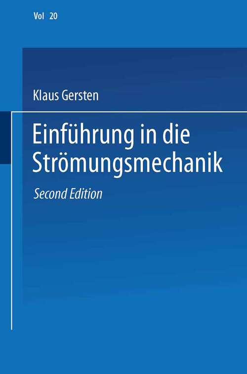 Book cover of Einführung in die Strömungsmechanik (2. Aufl. 1981) (Studienbücher Naturwissenschaft und Technik #20)