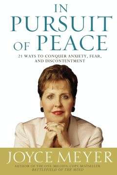 Book cover of In Pursuit of Peace: 21 Ways to Conquer Anxiety, Fear, and Discontentment