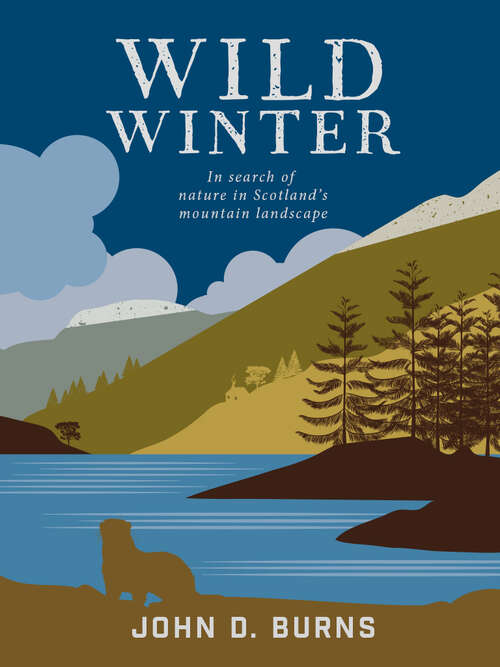 Book cover of Wild Winter: In search of nature in Scotland's mountain landscape