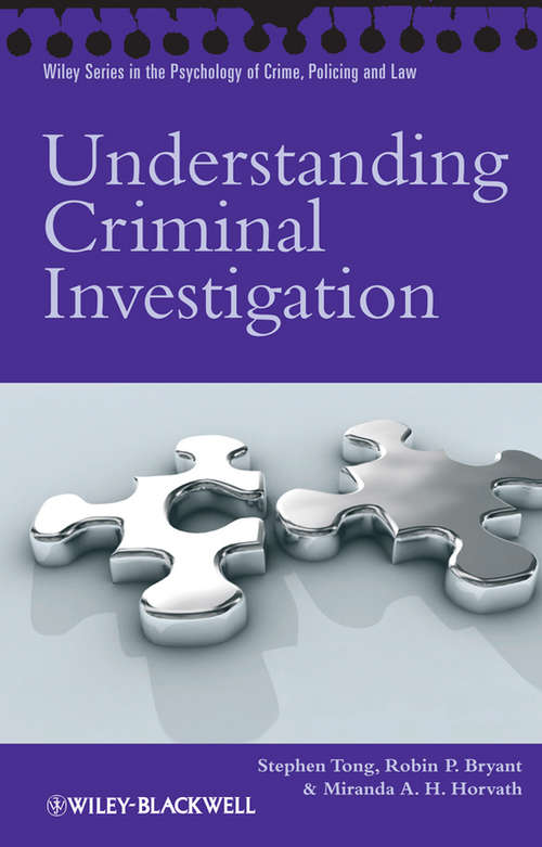 Book cover of Understanding Criminal Investigation (Wiley Series in Psychology of Crime, Policing and Law #49)