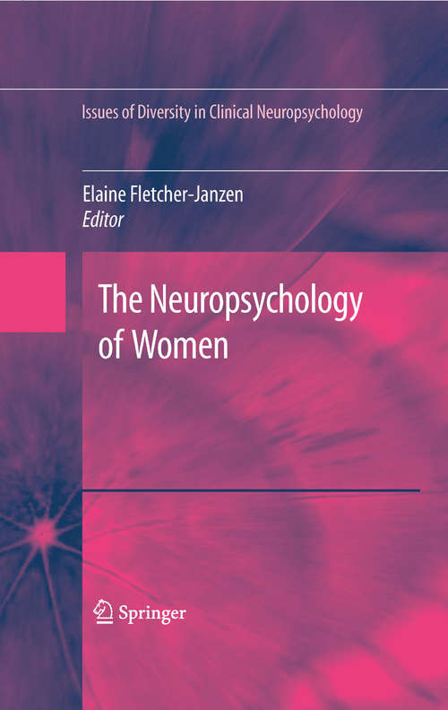 Book cover of The Neuropsychology of Women (2009) (Issues of Diversity in Clinical Neuropsychology)