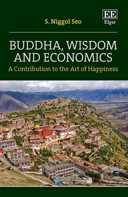 Book cover of Buddha, Wisdom and Economics: A Contribution to the Art of Happiness