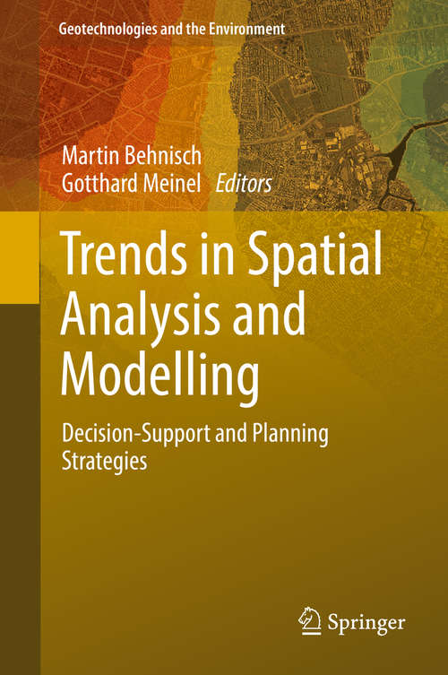 Book cover of Trends in Spatial Analysis and Modelling: Decision-Support and Planning Strategies (Geotechnologies and the Environment #19)