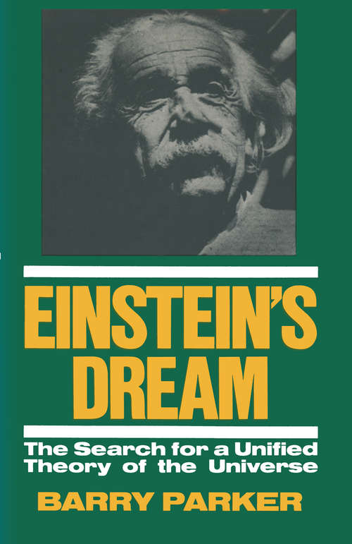 Book cover of Einstein’s Dream: The Search for a Unified Theory of the Universe (1986)