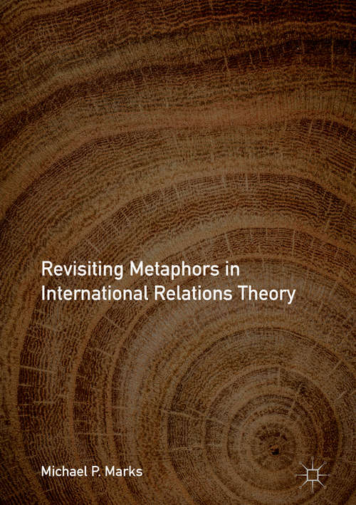 Book cover of Revisiting Metaphors in International Relations Theory