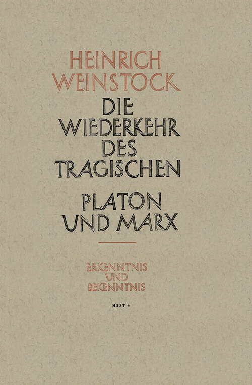 Book cover of Realer Humanismus: Die Wiederkehr des Tragischen Platon und Marx oder Humanismus und Sozialismus (1949) (Erkenntnis und Bekenntnis #4)