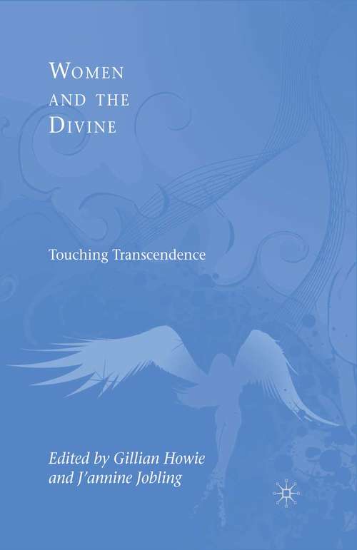 Book cover of Women and the Divine: Touching Transcendence (1st ed. 2009)