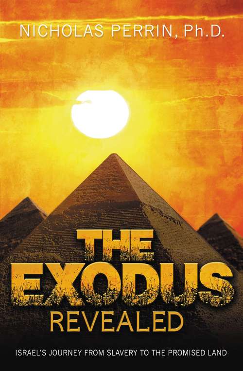 Book cover of The Exodus Revealed: Israel's Journey from Slavery to the Promised Land