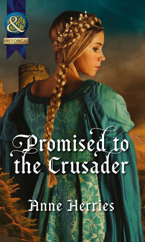 Book cover of Promised to the Crusader (ePub First edition) (Mills And Boon Historical Ser.)