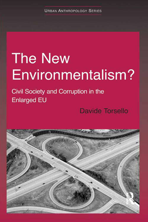 Book cover of The New Environmentalism?: Civil Society and Corruption in the Enlarged EU (Urban Anthropology)