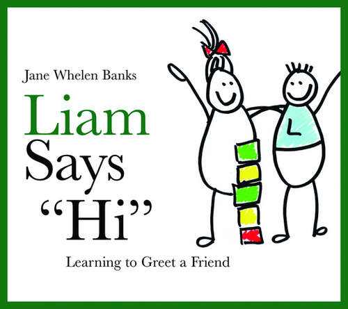 Book cover of Liam Says "Hi": Learning to Greet a Friend (PDF)