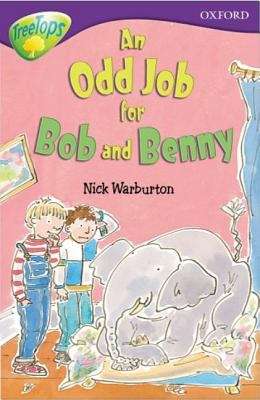Book cover of Oxford Reading Tree, TreeTops Fiction, Stage 11 A: An Odd Job for Bob and Benny