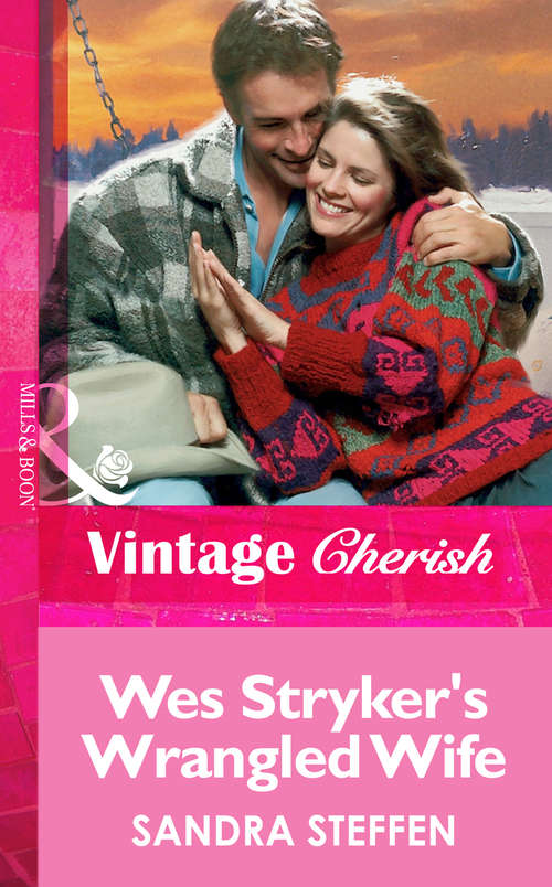 Book cover of Wes Stryker's Wrangled Wife (ePub First edition) (Mills And Boon Vintage Cherish Ser. #1362)