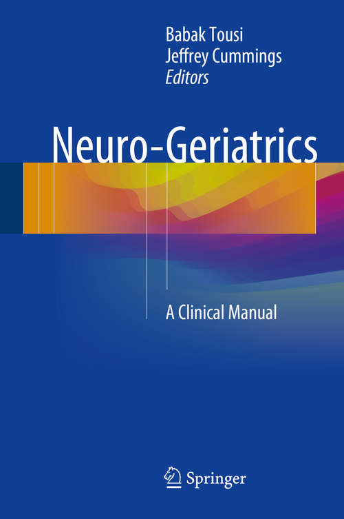 Book cover of Neuro-Geriatrics: A Clinical Manual