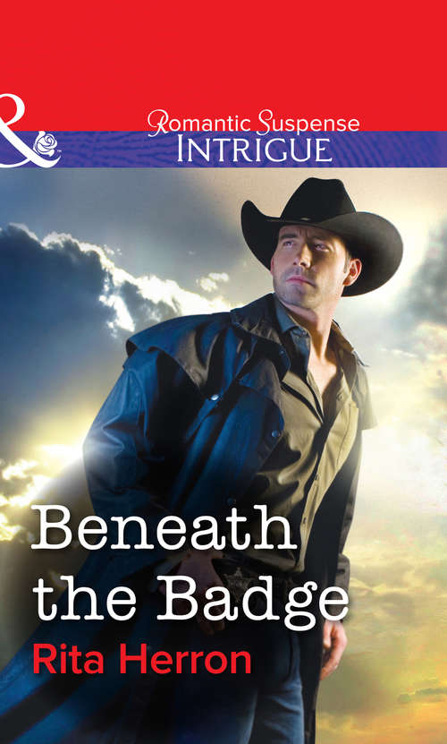 Book cover of Beneath the Badge (ePub First edition) (Mills And Boon Intrigue Ser. #3)