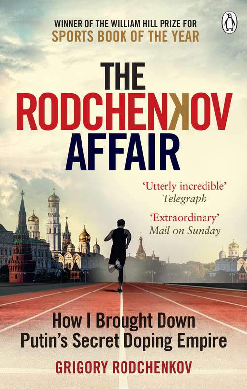 Book cover of The Rodchenkov Affair: How I Brought Down Russia’s Secret Doping Empire