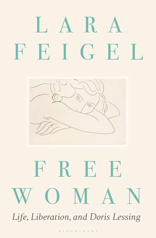 Book cover of Free Woman: Life, Liberation, and Doris Lessing