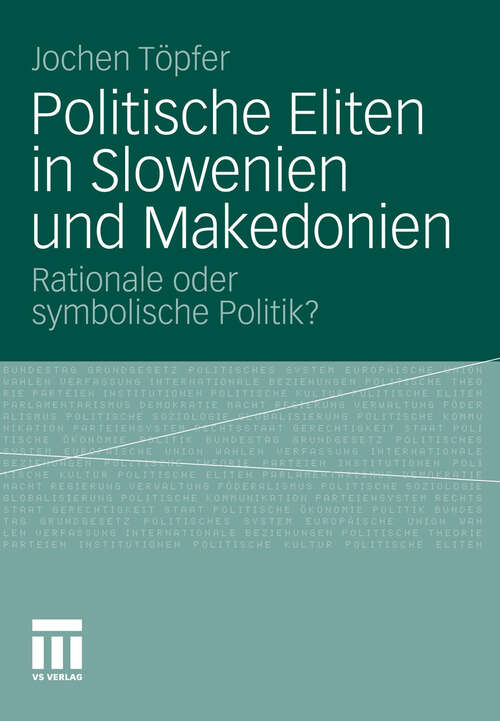 Book cover of Politische Eliten in Slowenien und Makedonien: Rationale oder symbolische Politik? (2012)