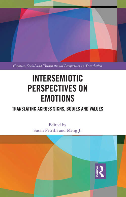 Book cover of Intersemiotic Perspectives on Emotions: Translating across Signs, Bodies and Values (Creative, Social and Transnational Perspectives on Translation)