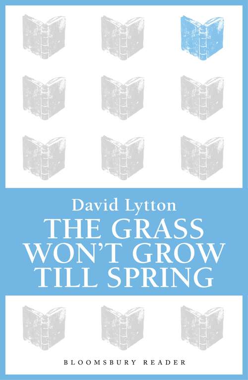 Book cover of The Grass Won't Grow Till Spring