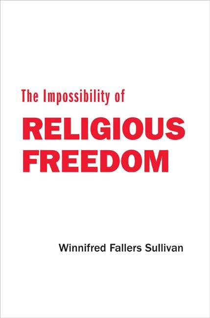 Book cover of The Impossibility of Religious Freedom