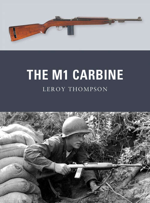 Book cover of The M1 Carbine (Weapon #13)