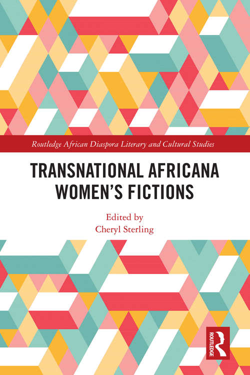 Book cover of Transnational Africana Women’s Fictions (Routledge African Diaspora Literary and Cultural Studies)