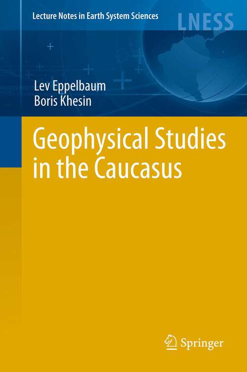 Book cover of Geophysical Studies in the Caucasus (2012) (Lecture Notes in Earth System Sciences)