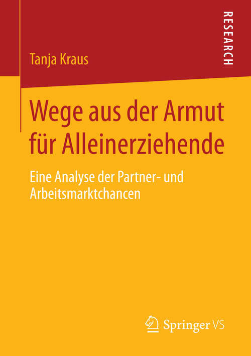 Book cover of Wege aus der Armut für Alleinerziehende: Eine Analyse der Partner- und Arbeitsmarktchancen (2014)