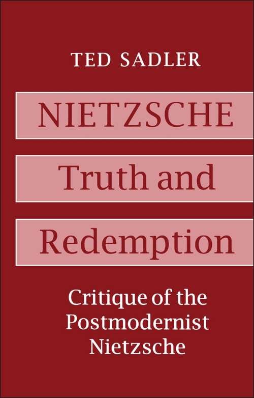 Book cover of Nietzsche: Critique of the Postmodernist Nietzsche