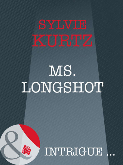Book cover of Ms. Longshot (ePub First edition) (The It Girls #4)