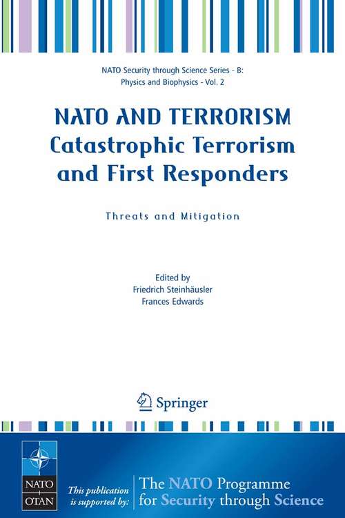 Book cover of NATO AND TERRORISM Catastrophic Terrorism and First Responders: Threats and Mitigation (2005) (Nato Security through Science Series B:: Vol. 2)