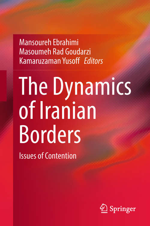 Book cover of The Dynamics of Iranian Borders: Issues of Contention