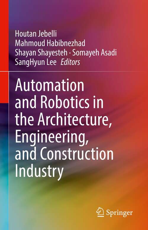 Book cover of Automation and Robotics in the Architecture, Engineering, and Construction Industry (1st ed. 2022)